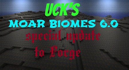   UCK's Moar Biomes  minecraft 1.6.2