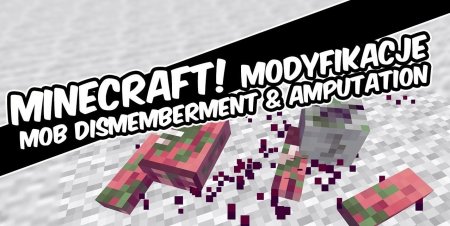   Mob Dismemberment  minecraft 1.6.2