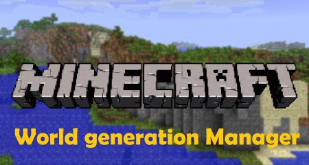  World generation Manager  Minecraft 1.6.2