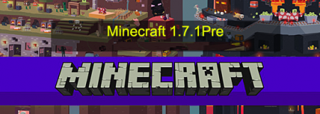 Скачать Minecraft 1.7.1 Pre-relese