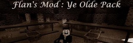  Flans Ye Olde Pack Mod  minecraft 1.6.4