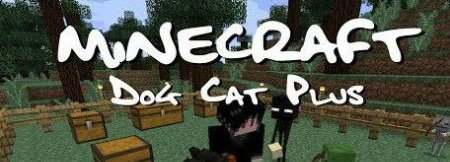  Dog Cat Plus  minecraft 1.6.4