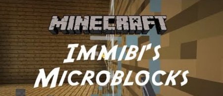  Immibis's Microblocks  minecraft 1.7.10