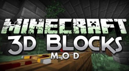  Blocks 3D  minecraft 1.7.10