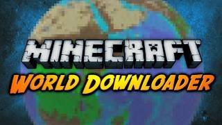  World Downloader  Minecraft 1.7.2