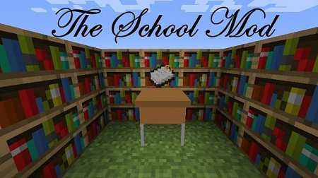  School Mod  minecraft 1.7.10