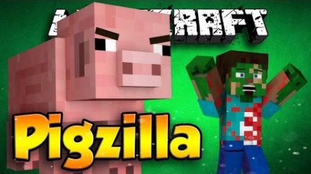  Pigzilla  minecraft 1.7.10