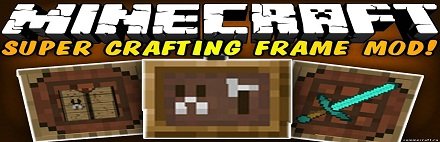  Super Crafting Frame  Minecraft 1.7.10