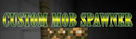  Custom Mob Spawner  minecraft 1.7.2