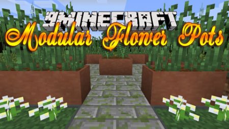  Modular Flowers Pots  Minecraft 1.7.10