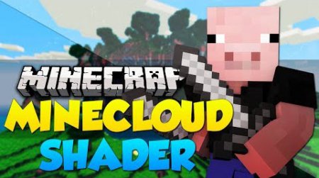  MineCloud Shaders  minecraft 1.7.2