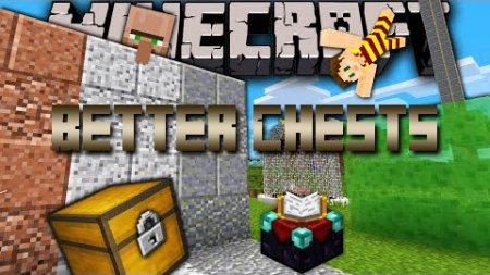  Better Chests  minecraft 1.7.2