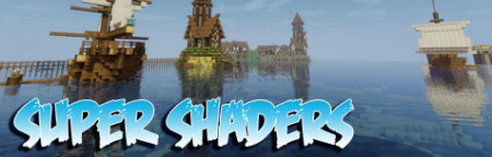  Super Shaders  Minecraft 1.7.10