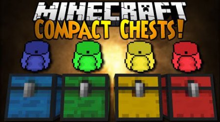  CompactChests  Minecraft 1.7.10