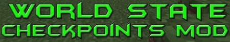  World State Checkpoints  Minecraft 1.7.10