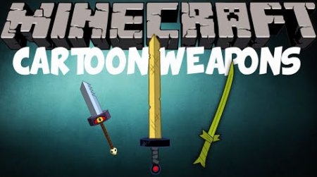  Cartoon Weapons  Minecraft 1.7.10