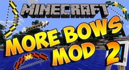  More Bows 2  Minecraft 1.7.10