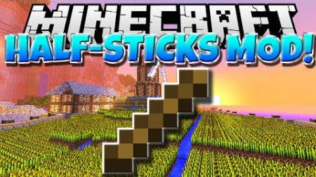  Half Stick  Minecraft 1.7.10