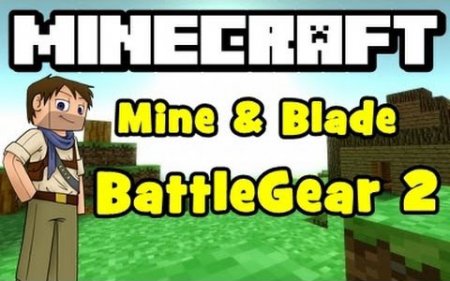  Mine & Blade Battlegear 2  minecraft 1.7.10