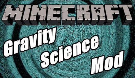  Gravity science  Minecraft 1.7.10