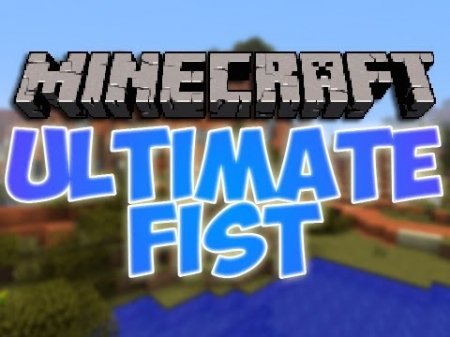  Ultimate fist   Minecraft 1.7.10