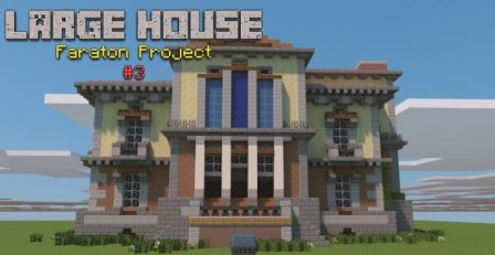  Large House(Faraton project)  Minecraft