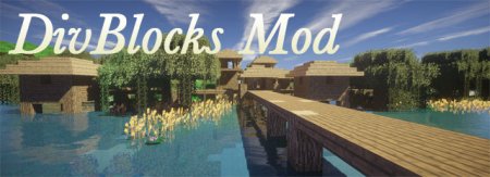  DivBlocks  Minecraft 1.7.10