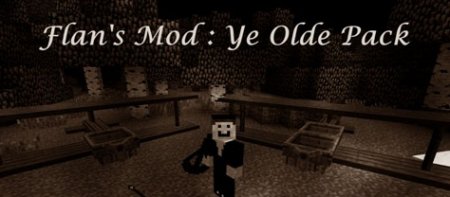  Flans Ye Olde Pack  Minecraft 1.8