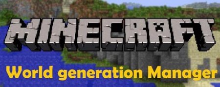  World Generation Manager  Minecraft 1.9