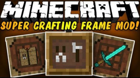  Super Crafting Frame  Minecraft 1.10.2