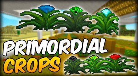  Primordial Crops  Minecraft 1.10.2