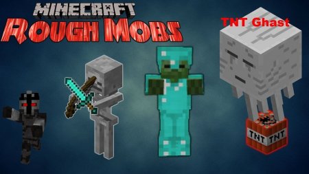  Rough Mobs  Minecraft 1.12