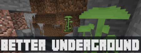  Better Underground  Minecraft 1.12