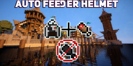  Auto Feeder Helmet  Minecraft 1.14.3