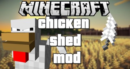  ChickenShed  Minecraft 1.12.2