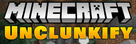  Unclunkify  Minecraft 1.12