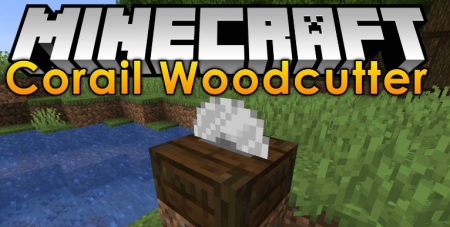  Corail Woodcutter  Minecraft 1.15