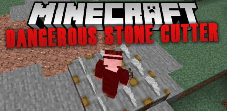  DangerousStoneCutter  Minecraft 1.14.4