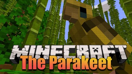  The Parakeet  Minecraft 1.16.1