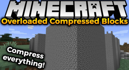  Overloaded Compressed Blocks  Minecraft 1.16.1