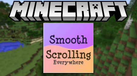  Smooth Scrolling Everywhere  Minecraft 1.16.4