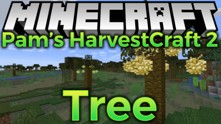  Pams HarvestCraft 2  Trees  Minecraft 1.16.4