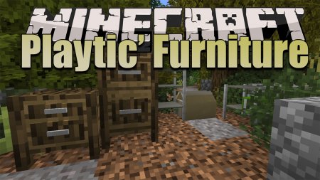 Скачать Playtic’ Furniture для Minecraft 1.16.3