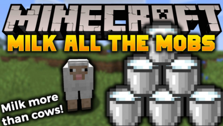  Milk All The Mobs  Minecraft 1.16.4