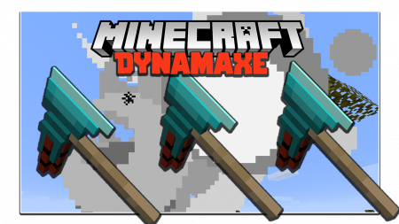  Dynamaxe  Minecraft 1.16.5