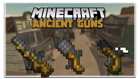  Ancient Guns  Minecraft 1.15.1