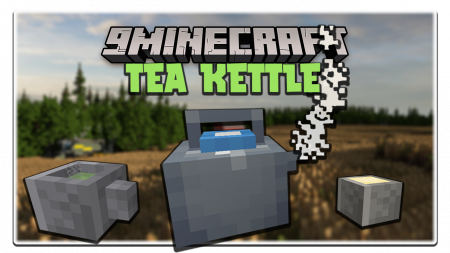  Tea Kettle  Minecraft 1.16.4