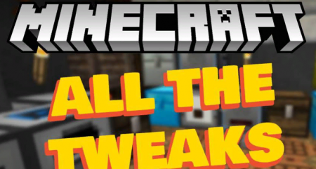  All The Tweaks  Minecraft 1.16.4