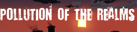  Pollution of the Realms  Minecraft 1.16.1