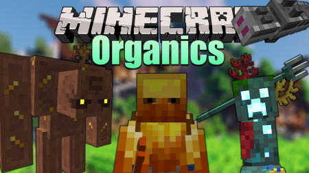  Organics  Minecraft 1.16.4